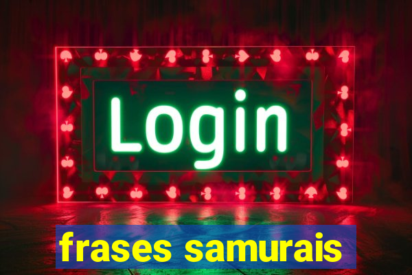 frases samurais